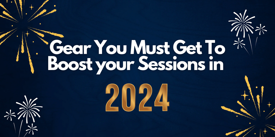 New Year, New Adventures: Gear you must get to boost your sessions in 2024!
